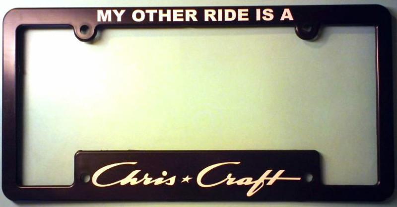 Chris craft license frame - my other ride is a...cc