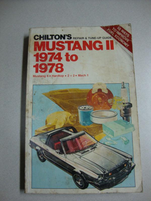 Chilton's 1974-1978 mustang ll repair & tune up guide manual mustang ll, mach 1