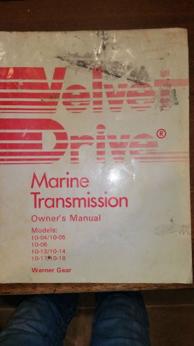 Velvet drive manual 10-04, 10-05, 10-06, 10-12, 10-13, 10-14, 10-17, 10-18