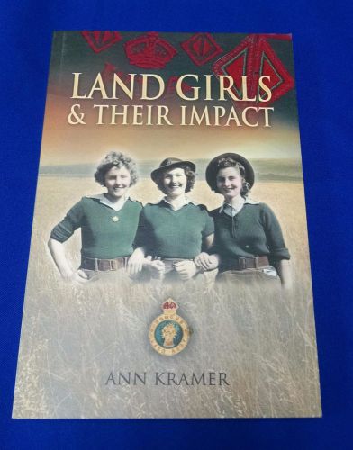 Land girls &amp; their impact