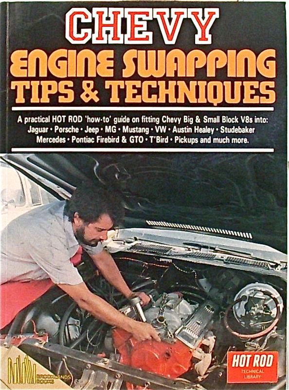 Chevy engine swapping tips & techniques big & small block into domestic/import