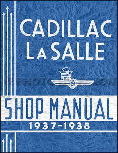 1937 1938 cadillac & la salle repair shop manual all v8, v12 & v16 engines