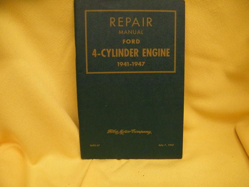 Original / 1941 - 1947 ford 4 cyl. engine repair manual