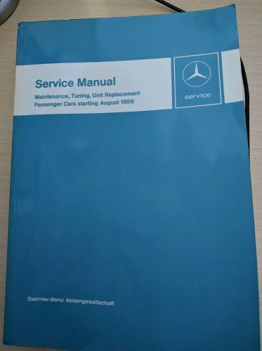 Mercedes-benz service manual, passenger cars starting august 1959