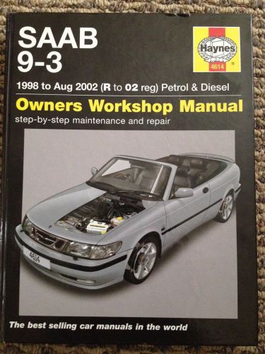 Saab 9-3 1998 to aug 2002 petro &amp; diesel owners workshop manual by a.k. legg