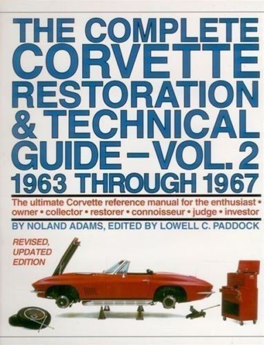 Complete corvette restoration  &amp; technical guide v2 1963 through 1967