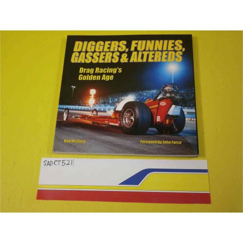 Sa designs ct521 book diggers, funnies, gassers &amp; altereds, paper back 201 pages