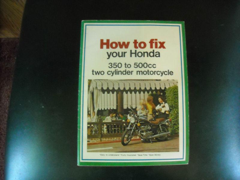 How to fix your honda 350 to 500 cc..two cylinder motorcycle.intertec corp.1975