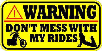 Warning decal / sticker * new * don't mess with my rides * motorcycle * girl