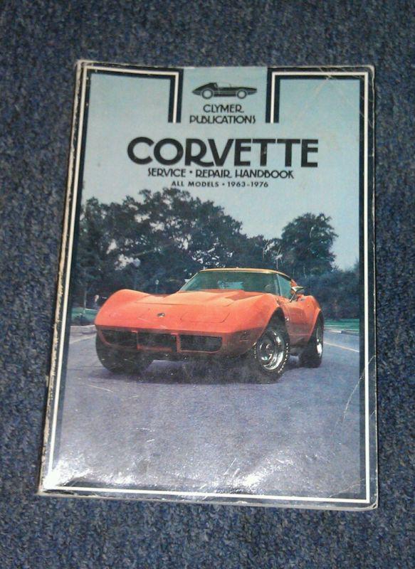 Corvette service repair handbook all models 1963-1976 clymer publications