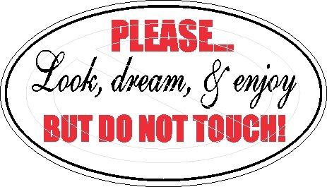 Please "look, dream, & enjoy" do not touch- nostalgic and vintage decal sticker 