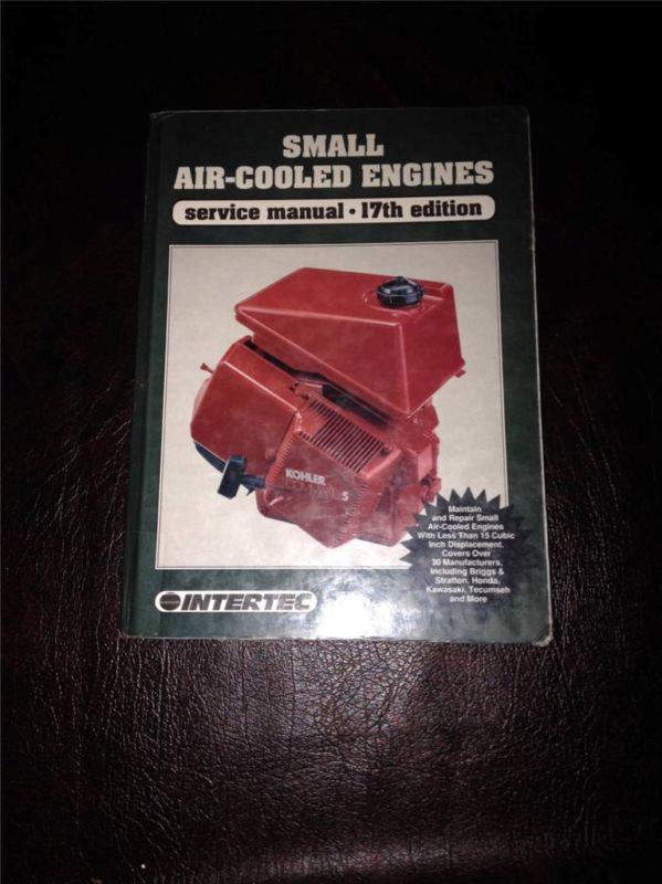 Small air cooled engines service manual 17th edition!! intertec!!