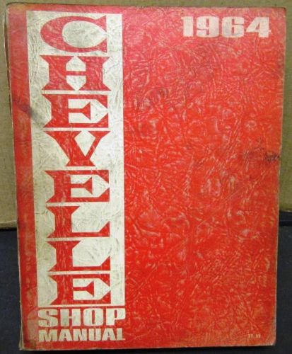 Original 1964 chevrolet dealer service shop manual chevelle malibu ss el camino