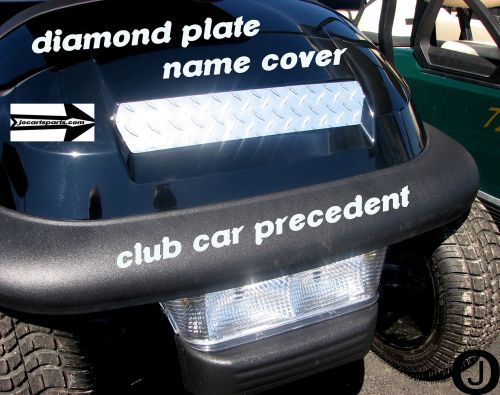 Club car precedent golf cart diamond plate name cover