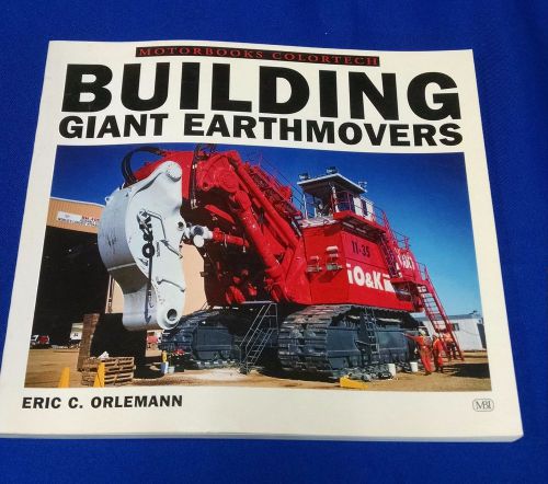 Building giant earthmovers