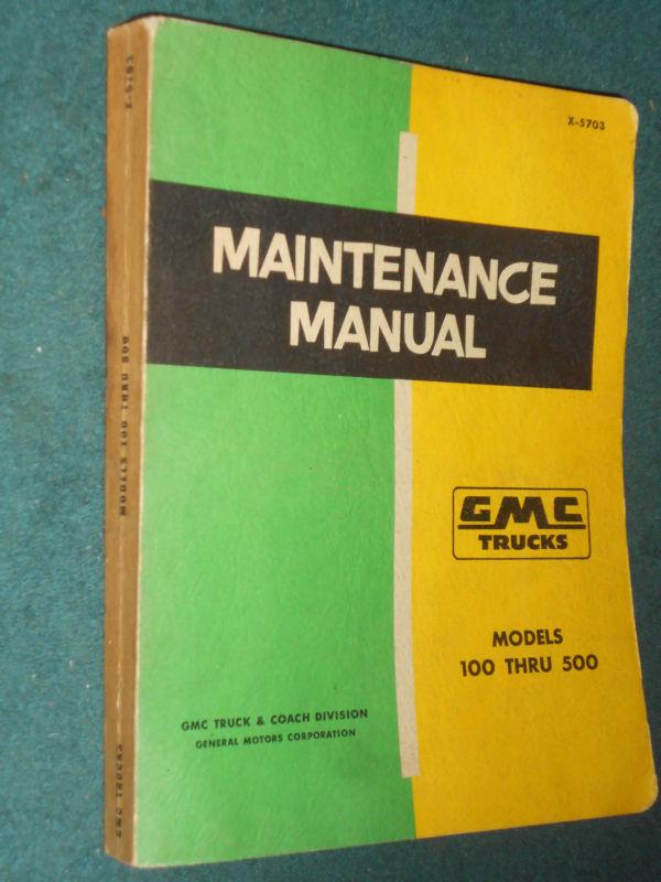 1957 gmc 100-500 truck shop manual / book / original!!!