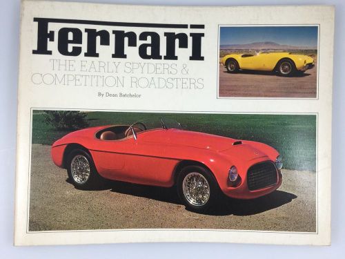 Ferrari: the early spyders &amp; competition roadsters book dean batchelor vg+ copy