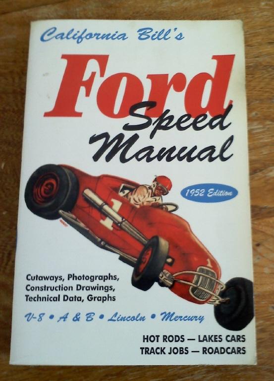 California bill's ford speed manual 1952 edition reprinted in 1995. flatheads