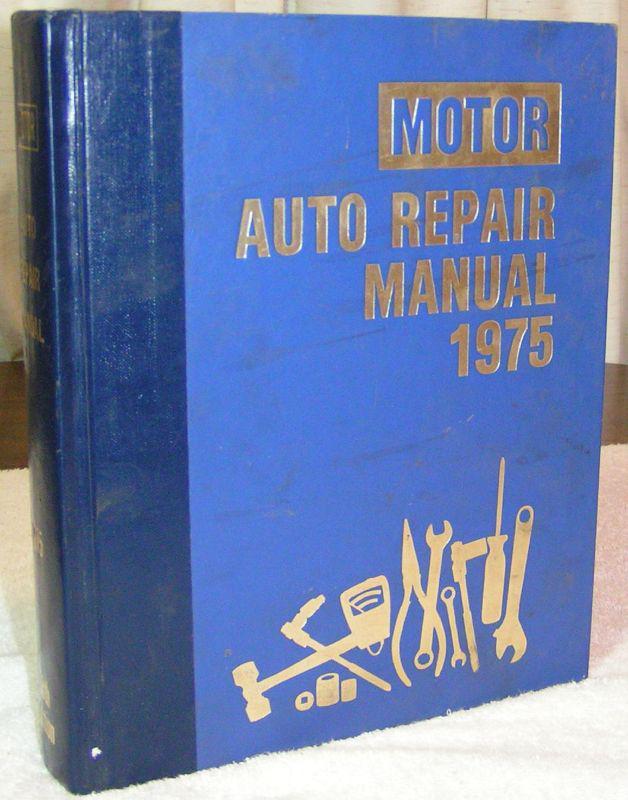 1975 motor auto repair manual first printing 38th edition big book louis forier