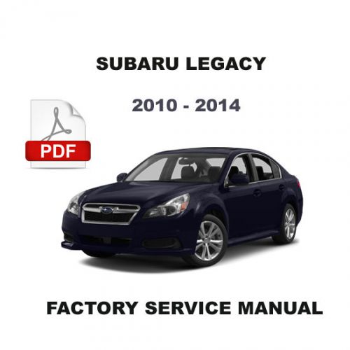 Subaru legacy 2010 - 2014 service repair fsm manual + electrical wiring diagram