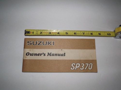 1979 suzuki sp370 owner&#039;s manual. print date of march 1978