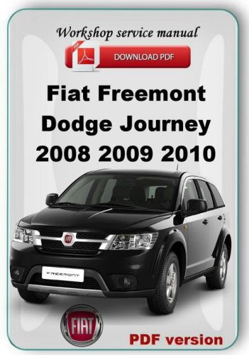 Fiat freemont (dodge journey) 2008 2009 2010 workshop service repair manual