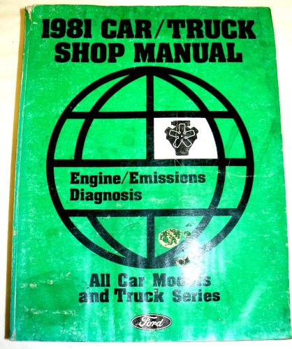 Ford 1981 car truck shop manual engine emissions diagnosis service repair all