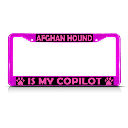 Afghan hound dog is my co-pilot pink metal license plate frame