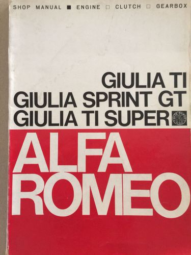 Alfa romeo giulia ti sprint gt ti super factory workshop manual printed 10/64