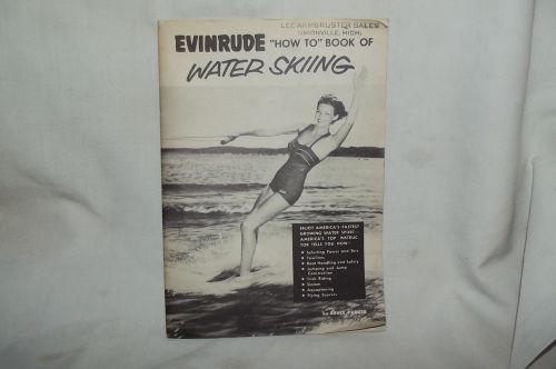 Evinrude &#034;how to book of water skiing&#034; c. 1954 by bruce parker