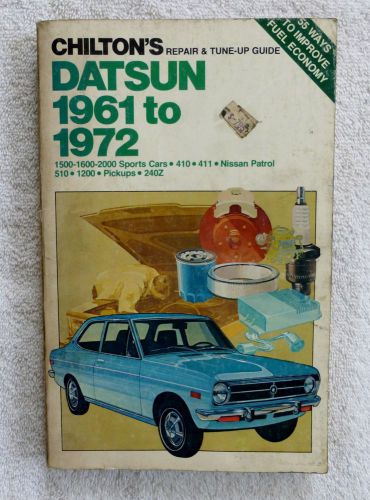 Chilton datsun 1961 to 1972 repair &amp; tune-up guide cars nissan trucks 240z book