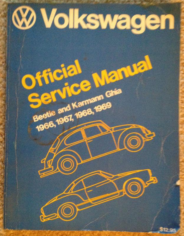 Volkswagen official service manual, beetle and karmann ghia, 1966,1967,1968 & 19