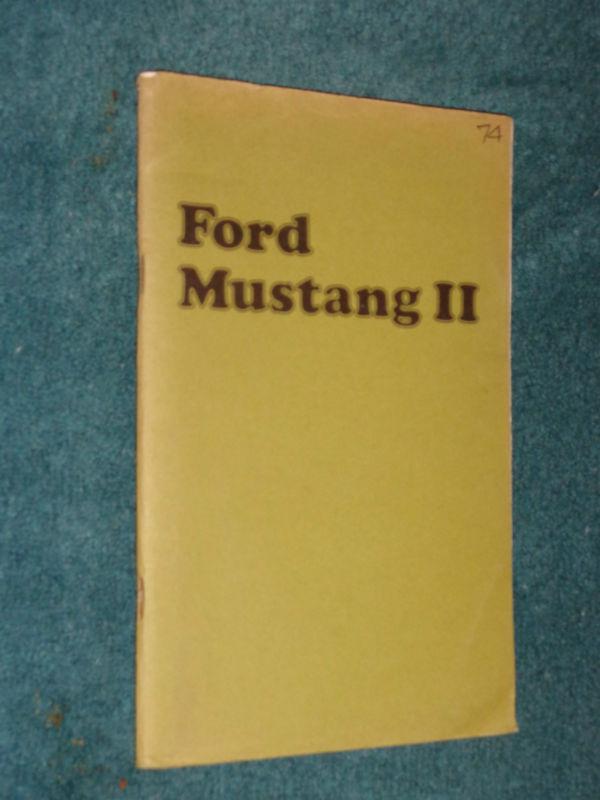 1974 ford mustang  ii owner's manual / owner's guide / fomoco original!!!