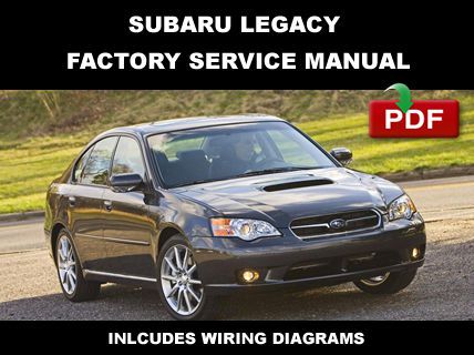 Subaru legacy 2005 - 2009 service repair workshop fsm manual + wiring diagram