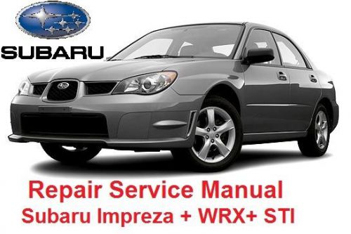 Subaru impreza 2006 2007 +wrx +sti + wiring dagram +service manual fast send