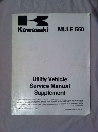 Kawasaki mule 550 oem utv service manual supplement 97 98 00 01 03 m# kaf300