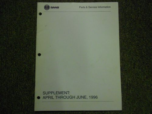 1996 saab parts service information supplement apr june shop manual factory oem