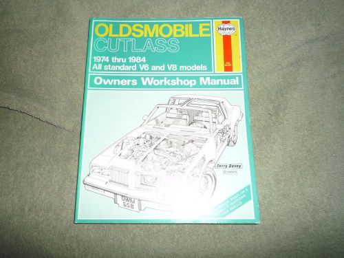 Oldsmobile cutlass 1974 thru 1984 haynes owner workshop manual