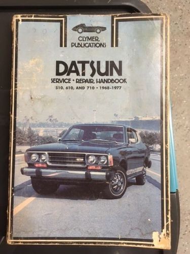 Datsun service and repair manual for 510, 610, &amp; 710.  1968-1977