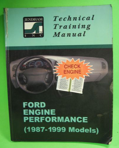 Ford engine performance 1987 - 1999 models jendham technical training manual