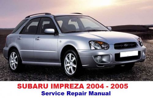 Subaru impreza 2004 2005 official factory service repair manual pdf fast send
