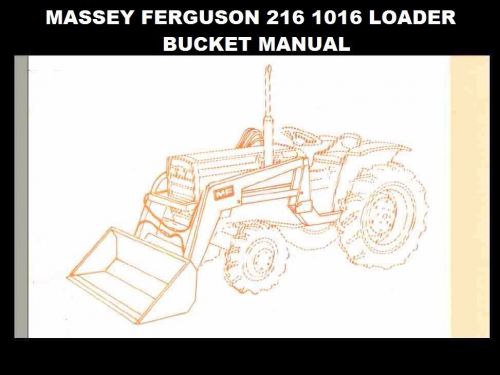 Massey ferguson mf 216 1016 loader parts manual with mf216 bucket diagrams