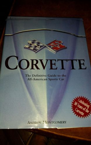 Corvette  the definitive guide  to the all american sports car 50 years