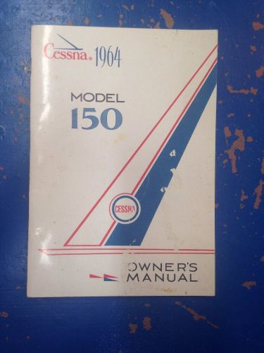 Original 1964 cessna model 150 owners manual - dated 4/14/65