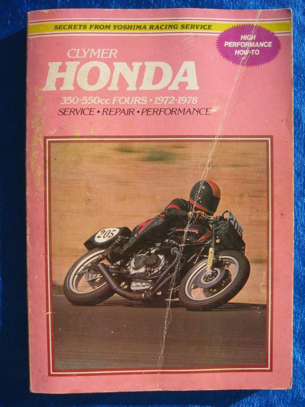 Honda 350 - 550 cc fours clymer service manual ~ 1972 to 1978 ~ repair manual  