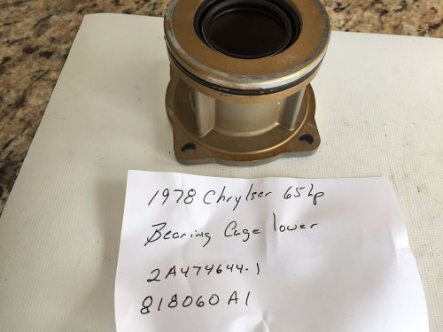 Bearing cage lower 2a474644-1 818060a1  chrysler force outboard 1978 65hp  65 hp