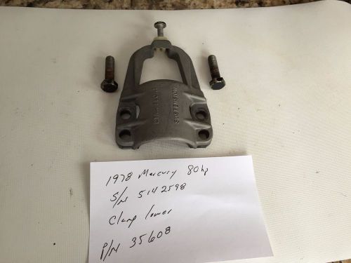 Lower clamp 35608 mercury 1978 80hp fits many outboard motor