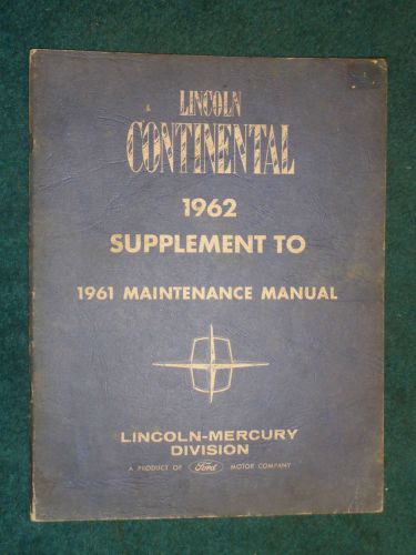1962 lincoln shop manual / service book / original supplement to the 1961 book