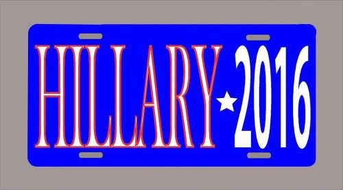 &#034;hillary 2016&#034; metal license plate- free shipping