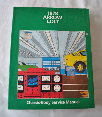 1978 plymouth arrow dodge colt chassis body service manual